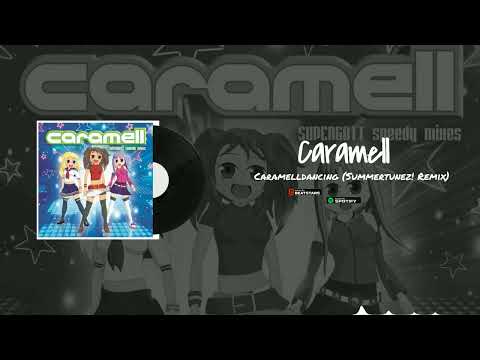 Caramell - Caramelldancing (Summertunez! Remix)