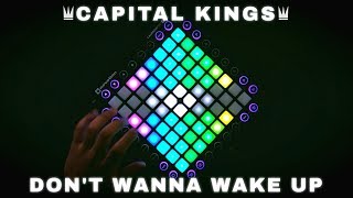 Capital Kings - Don&#39;t Wanna Wake Up // Launchpad Cover