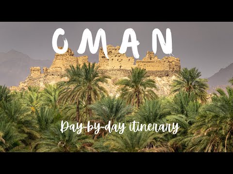 Your Complete 10-Day Travel Guide to Oman: Attractions, Costs and Tips!