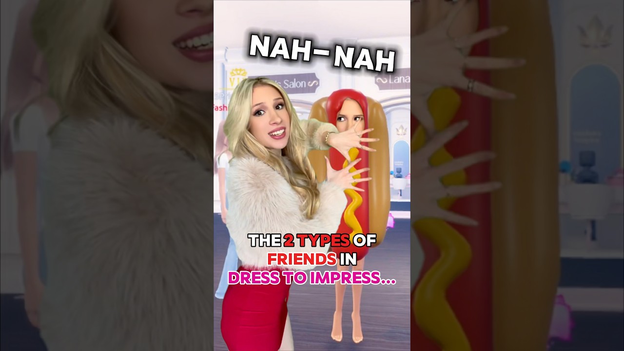 The “2 TYPES” of FRIENDS in DRESS TO IMPRESS on ROBLOX…💃🏼🌭