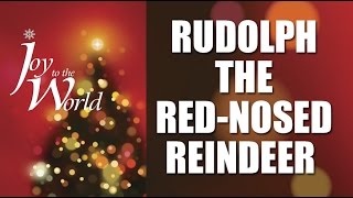 Rudolph The Red-Nosed Reindeer from Joy To The World 2014