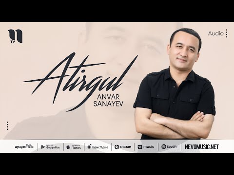 Anvar Sanayev - Atirgul (music version)