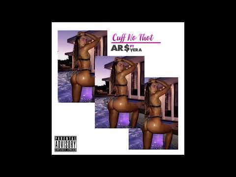 AR$ Ft. Vera - Cuff No Thot (Remix)