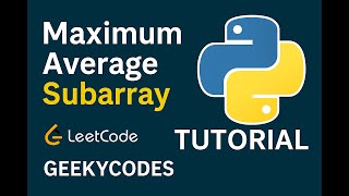 Maximum Average Subarray | Sliding Window in Python | LeetCode Solution