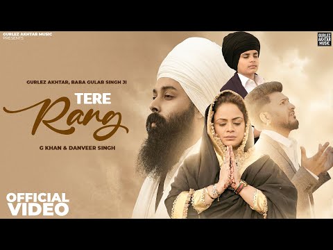 Gurlez Akhtar : Tere Rang | Baba Gulab Singh Ji | G Khan | Daanveer | New Latest Punjabi Songs 2025