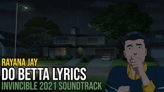 Rayana Jay - Do Betta (INVINCIBLE 2021) lyrics HQ