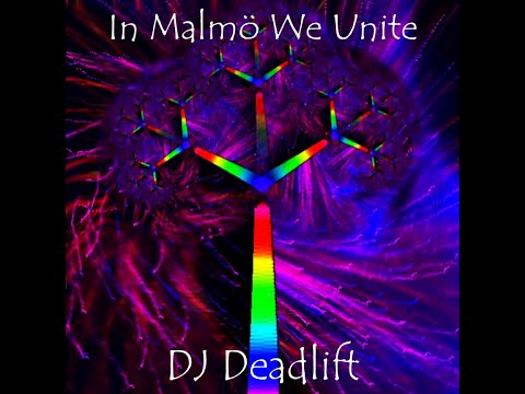 DJ Deadlift - In Malmö We Unite