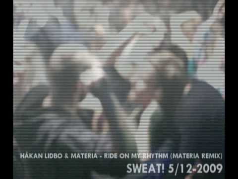Håkan Lidbo & Materia - Ride on my Rhythm (Materia remix), live at SWEAT! 5/12