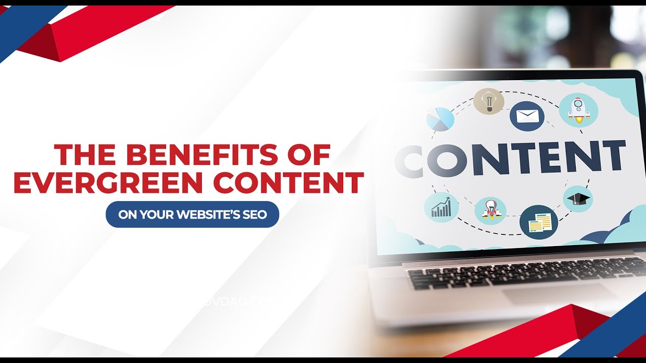 The Benefits of Evergreen Content on Your Website's SEO