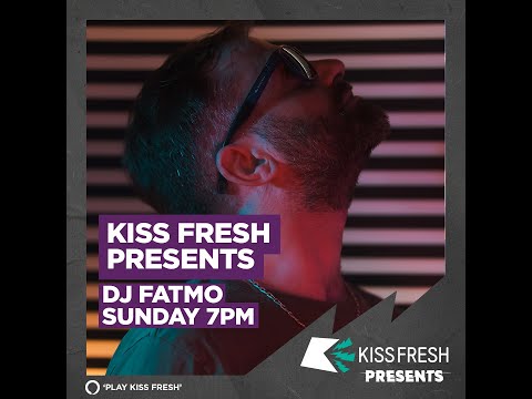 DJ FATMO = KISS FRESH PRESENT FULL SHOW
