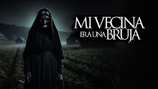 MI VECINA ERA UNA BRUJA (RELATOS DE TERROR Y BRUJERÍA)