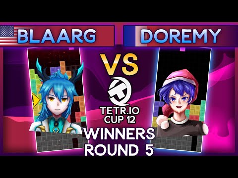 TETR.IO Cup 12 - Blaarg Vs. Doremy - Winners Round 5