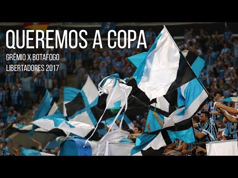"Geral do Grêmio contra o Botafogo - Queremos a copa - Libertadores 2017" Barra: Geral do Grêmio • Club: Grêmio