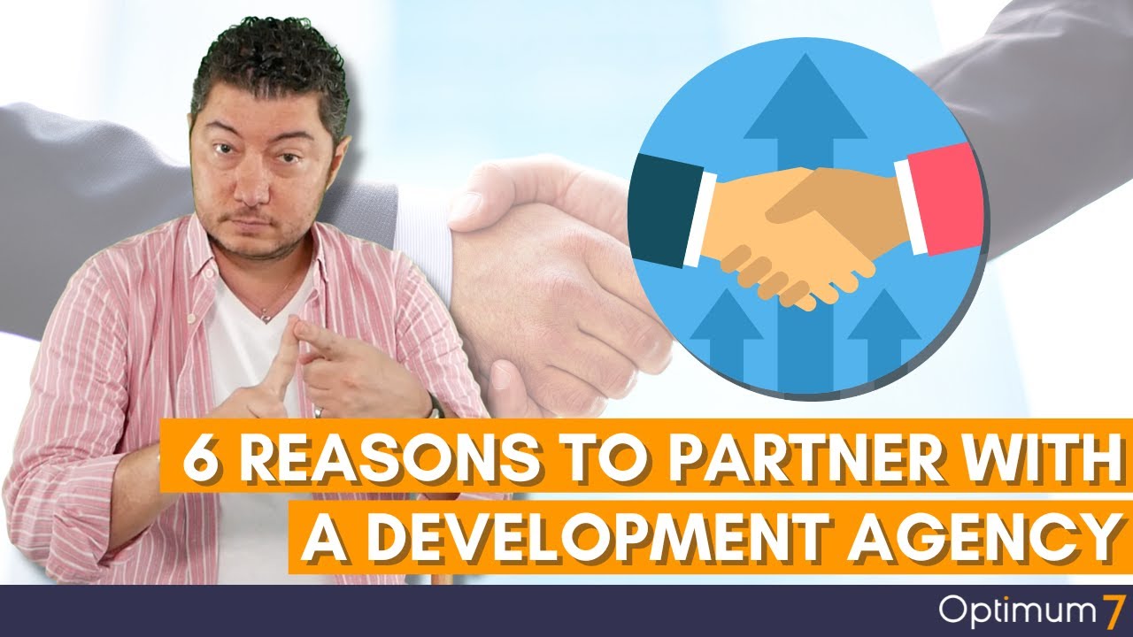 Six Reasons to Partner with a Development Agency - How to Grow Your Agency Through Partnerships