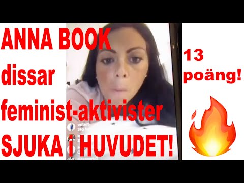 anna book  dissar feminister, sjuka i huvudet.