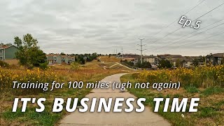 Bad luck strikes again / Training for 100 mile utlra marathon / EP5