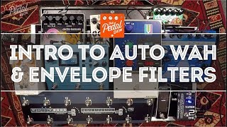 That Pedal Show – Introduction To Auto Wah & Envelope Filters