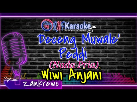 DECENG MUWALE PEDDI - WIWI ANJANI (NADA PRIA) CIPT. ZANKREWO| RNF KARAOKE
