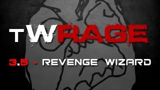tripleWRAGE EP3.5 - Revenge Wizard