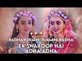 Radha Rukmini Rukmini Radha Ek Swaroop Hai Adha Adha ️ ️