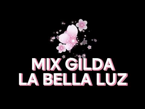 MIX GILDA -  LA BELLA LUZ - KARAOKE