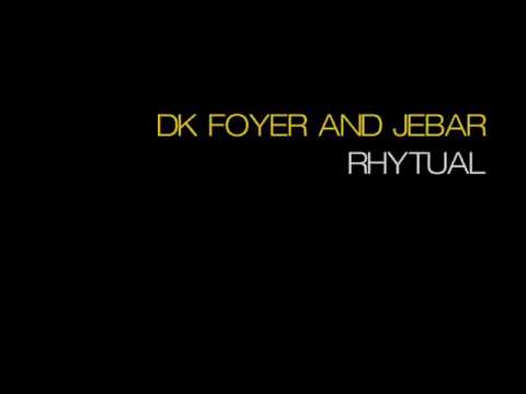 DK Foyer and Jebar - Rhytual