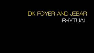 DK Foyer and Jebar - Rhytual