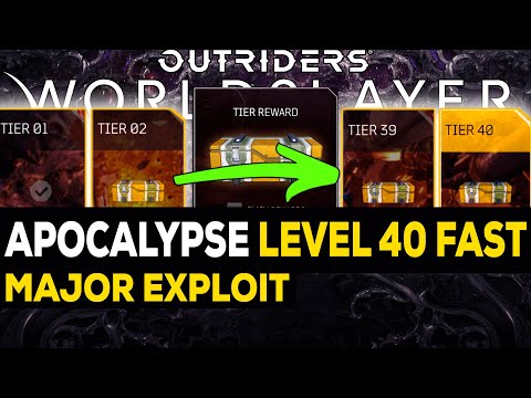 Outriders Worldslayer APOCALYPSE TIER 40 LEVEL UP FAST EXPLOIT