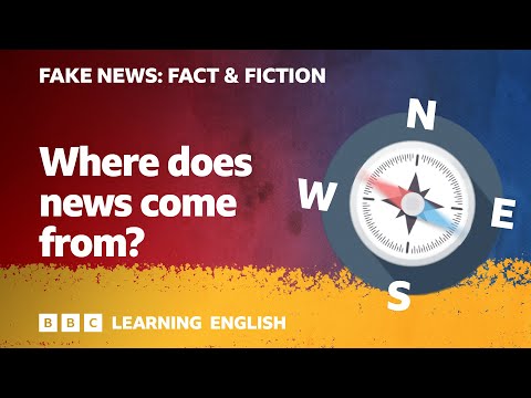Fake News: Fact & Fiction - Episode 2: Where does 'news' come from?