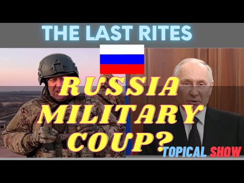 Russia | Prigozhin & Wagner Group in Attempted Military Coup