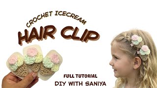 How to crochet an Icecream Hairclip | DIY crochet Hairclip | Crochet for beginners 