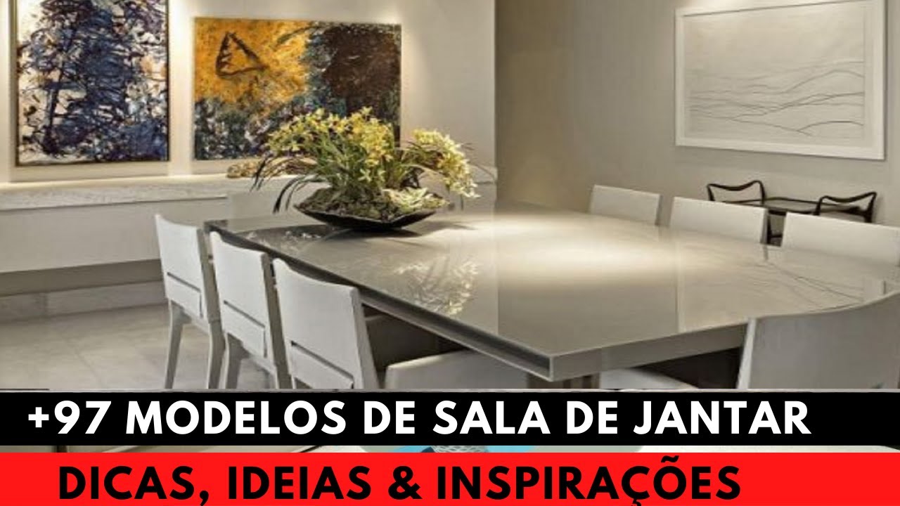 +97 Modelos de Sala de Jantar: Dicas, ideias & inspirações