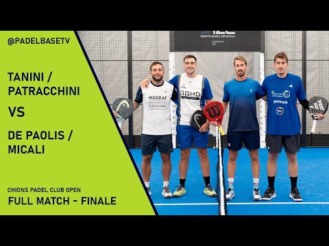 FINALE - OPEN 1500€ CHIONS PADEL CLUB - Tanini / Patracchini Vs De Paolis / Micali