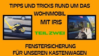 Fenstersicherung/Einbruchschutz/Diebstahlschutz  beim Kastenwagen oder Wohnmobil. Tipps und Tricks
