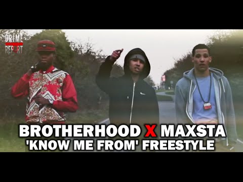 Brotherhood X Maxsta - Know Me From Freestyle [@BrotherhoodUK @ItsMaxsta]