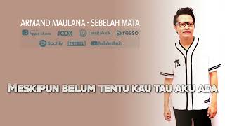Download lagu ARMAND MAULANA - SEBELAH MATA (AKUSTIK) | VIDEO LIRIK mp3