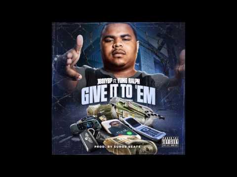 Jboiybp ft. Yung Ralph - Give it to em (Official Audio)