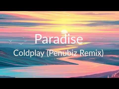 Coldplay - Paradise (Penubiz Remix)