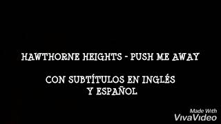 Hawthorne Heights - Push me away (Lyrics &amp; Subtítulos en español)