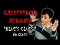 Creepypasta Readings Blue S Clues No Clues