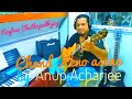 Chand keno ase na amar ghore || original guitar covered by  silchar assam Anup Acharjee