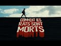 TEASER - COMMENT LES RATS SONT MORTS [HD]