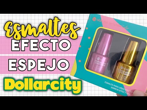 ¿VALEN LA PENA? · ESMALTES EFECTO ESPEJO · DOLLARCITY