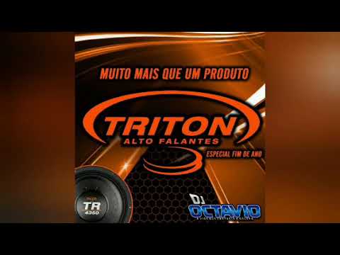 TRITON ALTO FALANTES (ESPECIAL FIM DE ANO) - DJ OCTAVIO RS