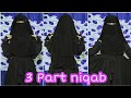 3 part niqab //// full coverage