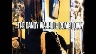 The Dandy Warhols - The Creep Out