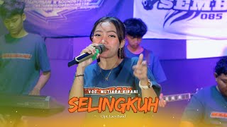 Download lagu SELINGKUH | VOC. MUTIARA KIRANI | SEMBRANI MUSIC | KHAKHA PRODUCTION | KUSUMA PRODUCTION mp3 Download lagu SELINGKUH | VOC. MUTIARA KIRANI | SEMBRANI MUSIC | KHAKHA PRODUCTION | KUSUMA PRODUCTION mp3