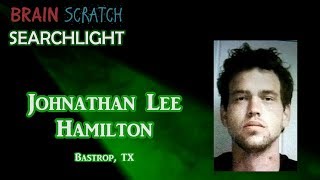 Johnathan Lee Hamilton on BrainScratch Searchlight