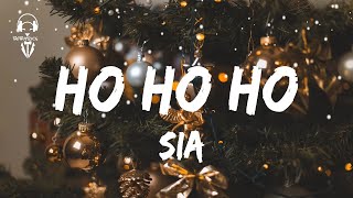 Sia - Ho Ho Ho ( Lyrics Videos )