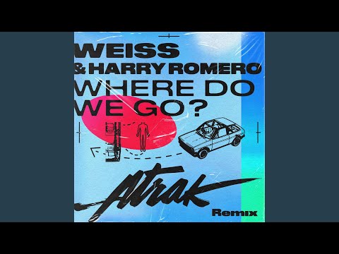 Where Do We Go? (A-Trak Remix)